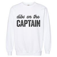 Dibs On The Captain Funny Captain Wife Garment-Dyed Sweatshirt