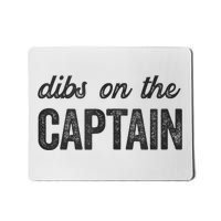 Dibs On The Captain Funny Captain Wife Mousepad