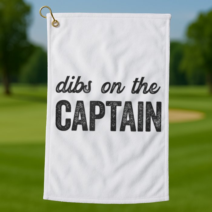 Dibs On The Captain Funny Captain Wife Golf Towel