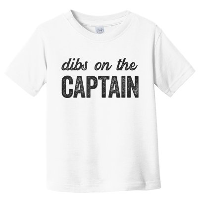 Dibs On The Captain Funny Captain Wife Toddler T-Shirt