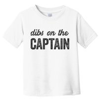 Dibs On The Captain Funny Captain Wife Toddler T-Shirt