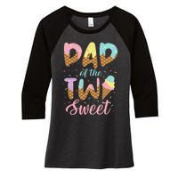 Dad of the Two Sweet Birthday Ice Cream Lovers 2nd Women's Tri-Blend 3/4-Sleeve Raglan Shirt