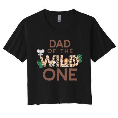 Dad Of The Wild One Animal Safari 1st Birthday Theme Family Women's Crop Top Tee