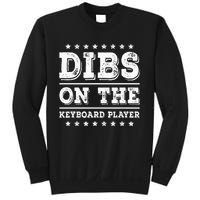 Dibs On The Keyboard Player Funny Pianist Wife Girlfriend Sweatshirt