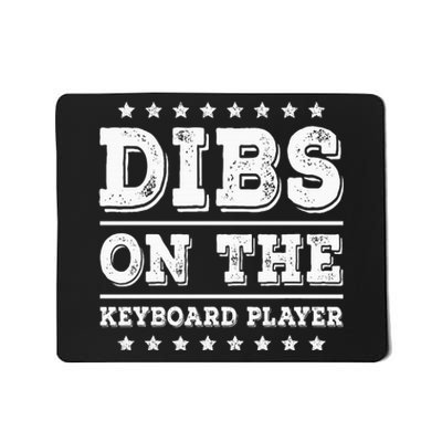 Dibs On The Keyboard Player Funny Pianist Wife Girlfriend Mousepad