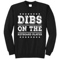 Dibs On The Keyboard Player Funny Pianist Wife Girlfriend Tall Sweatshirt