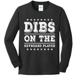 Dibs On The Keyboard Player Funny Pianist Wife Girlfriend Kids Long Sleeve Shirt