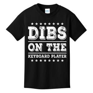 Dibs On The Keyboard Player Funny Pianist Wife Girlfriend Kids T-Shirt