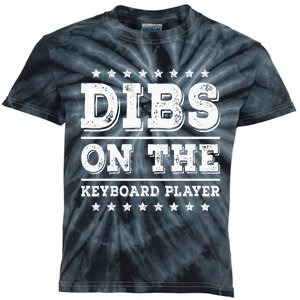 Dibs On The Keyboard Player Funny Pianist Wife Girlfriend Kids Tie-Dye T-Shirt