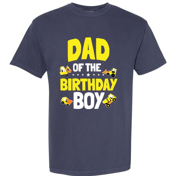 Dad Of The Birthday Boy Construction Worker Bday Party Garment-Dyed Heavyweight T-Shirt