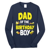 Dad Of The Birthday Boy Construction Worker Bday Party Long Sleeve Shirt