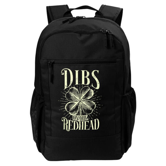 Dibs On The Redhead St Patricks Day Drinking Shamrock Daily Commute Backpack