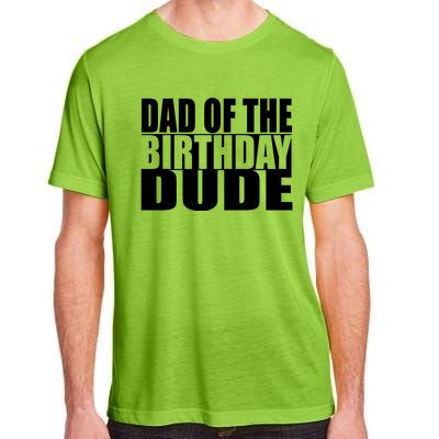 Dad Of The Birthday Dude Adult ChromaSoft Performance T-Shirt