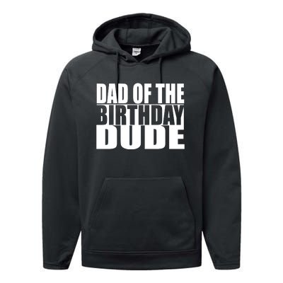 Dad Of The Birthday Dude Performance Fleece Hoodie