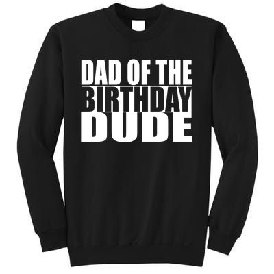 Dad Of The Birthday Dude Sweatshirt