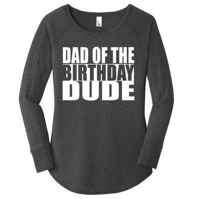 Dad Of The Birthday Dude Women's Perfect Tri Tunic Long Sleeve Shirt