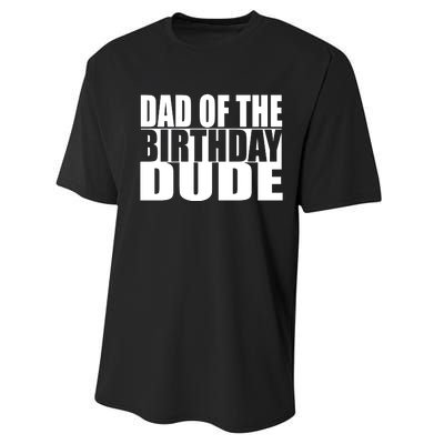 Dad Of The Birthday Dude Performance Sprint T-Shirt