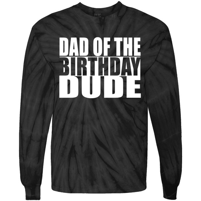 Dad Of The Birthday Dude Tie-Dye Long Sleeve Shirt