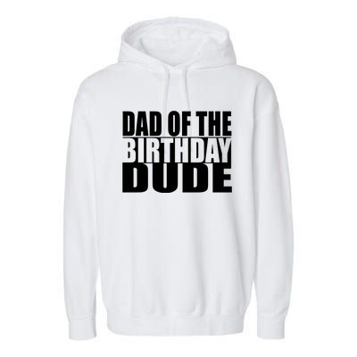 Dad Of The Birthday Dude Garment-Dyed Fleece Hoodie