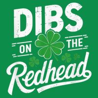 Dibs On The Redhead St Patricks Day Drinking Shamrocks Leaf Baby Bodysuit