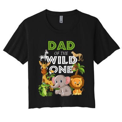 Dad Of The Wild One Zoo Birthday Safari Jungle Animal Women's Crop Top Tee