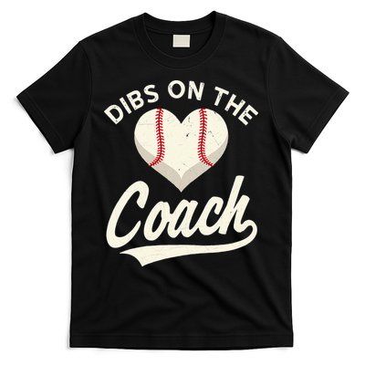 Dibs On The Coach Baseball Funny Baseball Coach Gifts T-Shirt