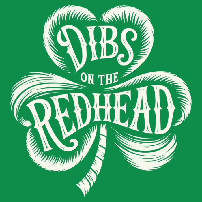 Dibs On The Redhead St Patricks Day Drinking Shamrock T-Shirt