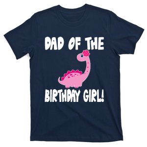 Dad Of The Birthday Girl Dinosaur Matching Family Party T-Shirt