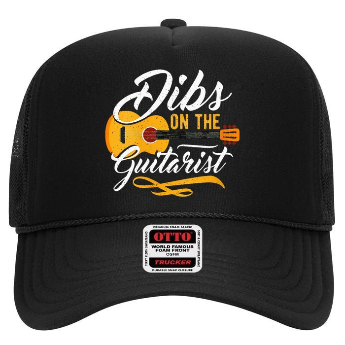 Dibs On The Guitarist Guitar Player Wife Girlfriend High Crown Mesh Back Trucker Hat