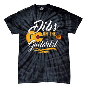 Dibs On The Guitarist Guitar Player Wife Girlfriend Tie-Dye T-Shirt