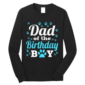 Dad Of The Birthday Boy Dog Paw Bday Party Celebration Long Sleeve Shirt