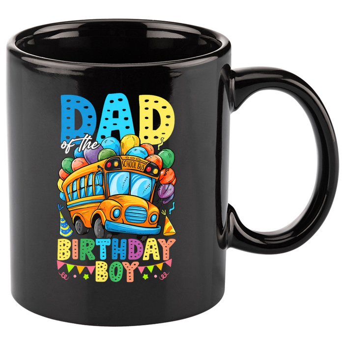 Dad Of The Birthday Boy Funny School Bus Birthday Party 11oz C Handle Ceramic Mug