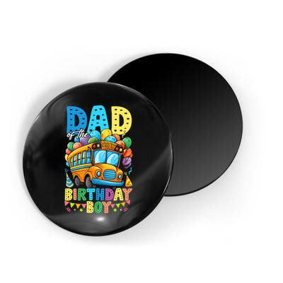 Dad Of The Birthday Boy Funny School Bus Birthday Party Magnet