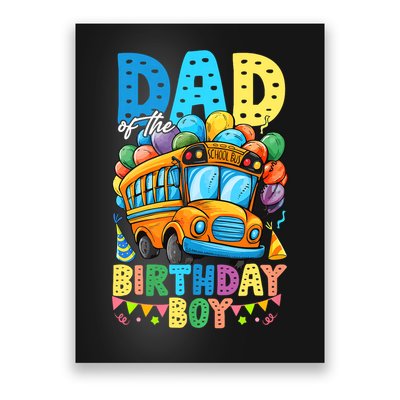 Dad Of The Birthday Boy Funny School Bus Birthday Party Poster