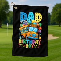 Dad Of The Birthday Boy Funny School Bus Birthday Party Golf Towel