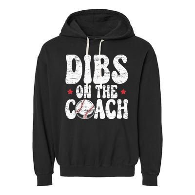 Dibs On The Coach Design For Baseball Coach Girlfriend Garment-Dyed Fleece Hoodie