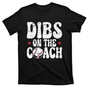 Dibs On The Coach Design For Baseball Coach Girlfriend T-Shirt