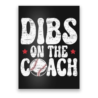 Dibs On The Coach Design For Baseball Coach Girlfriend Poster