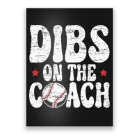 Dibs On The Coach Design For Baseball Coach Girlfriend Poster