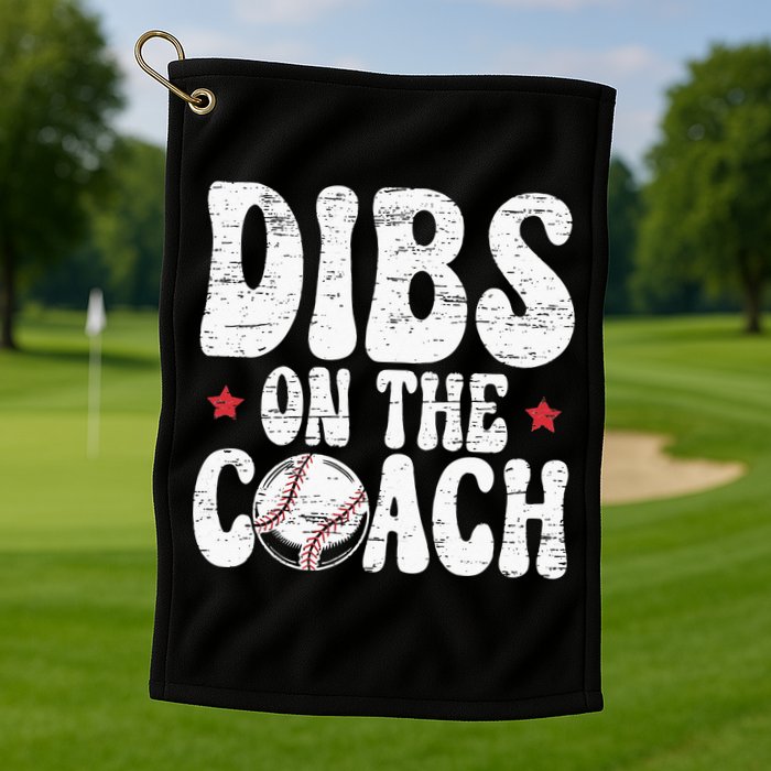 Dibs On The Coach Design For Baseball Coach Girlfriend Golf Towel