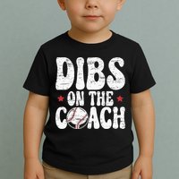 Dibs On The Coach Design For Baseball Coach Girlfriend Toddler T-Shirt