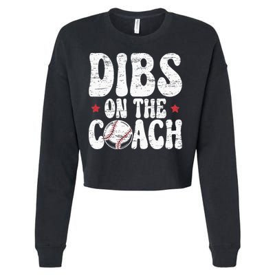 Dibs On The Coach Design For Baseball Coach Girlfriend Cropped Pullover Crew