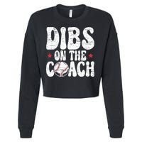 Dibs On The Coach Design For Baseball Coach Girlfriend Cropped Pullover Crew