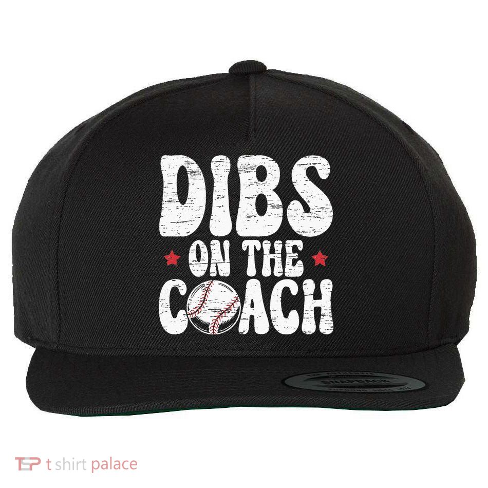 Dibs On The Coach Design For Baseball Coach Girlfriend Wool Snapback Cap
