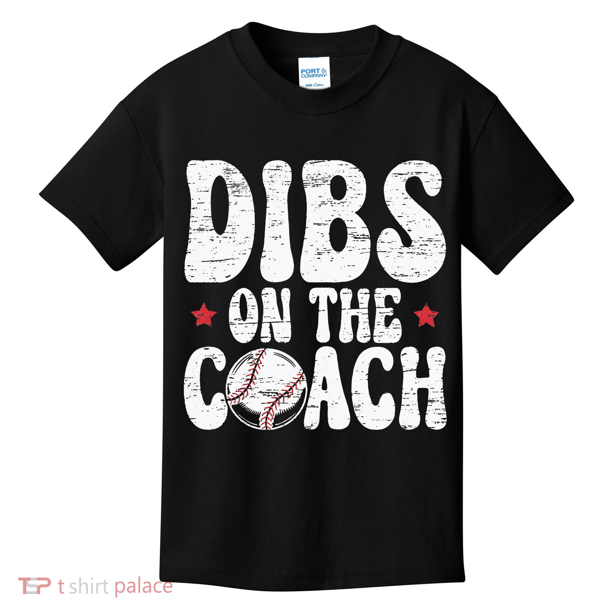 Dibs On The Coach Design For Baseball Coach Girlfriend Kids T-Shirt