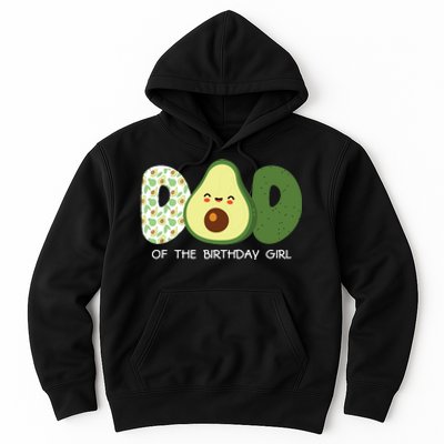 Dad Of The Birthday For Girl Avocado Dad Theme Birthday Hoodie