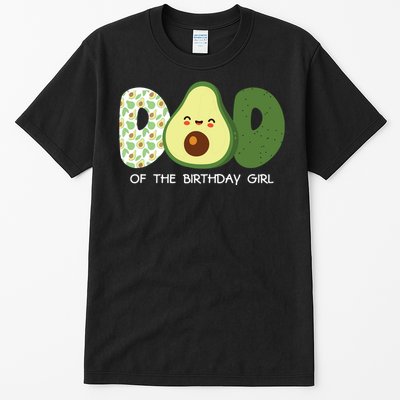 Dad Of The Birthday For Girl Avocado Dad Theme Birthday Tall T-Shirt