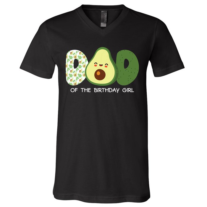 Dad Of The Birthday For Girl Avocado Dad Theme Birthday V-Neck T-Shirt