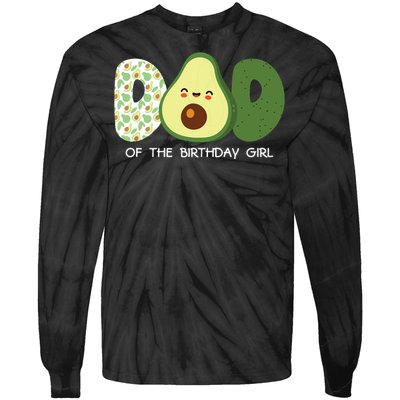 Dad Of The Birthday For Girl Avocado Dad Theme Birthday Tie-Dye Long Sleeve Shirt