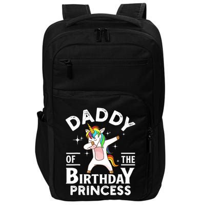 Daddy Of The Birthday Princess Unicorn Girl Impact Tech Backpack